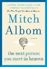 Mitch Albom, Mitch/ Albom Albom, Mitch Albom - The Next Person You Meet in Heaven (Hörbuch)
