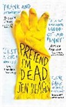 Jen Beagin, Beagin Jen - Pretend I'm Dead