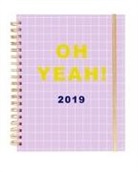 Graphique - OH YEAH 2019 LARGE SPIRAL BOUND DIARY