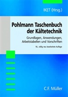 Walther Pohlmann - Pohlmann Taschenbuch der Kältetechnik