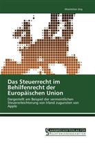 Maximilian Jörg - Das Steuerrecht im Behilfenrecht der Europäischen Union