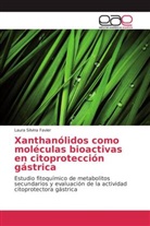 Laura Silvina Favier - Xanthanólidos como moléculas bioactivas en citoprotección gástrica