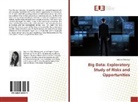 Sabrina Colongo - Big Data: Exploratory Study of Risks and Opportunities
