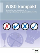 Ludwig KohlgrÃŒber, Ludwi Kohlgrüber, Ludwig Kohlgrüber, Lutz Kohlgrüber, Christine Moos, Elisabet Moos... - WISO kompakt - Wirtschafts- und Sozialkunde zur Prüfungsvorbereitung für gastgewerbliche Berufe