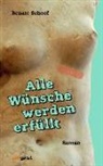 Renate Schoof - Alle Wünsche werden erfüllt