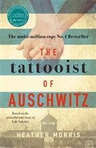 Heather Morris, Lale Sokolov - The Tattooist of Auschwitz