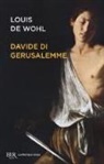 Louis De Wohl, Louis Wohl, Louis De Wohl - Davide di Gerusalemme