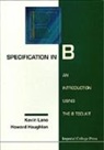 Howard Haughton, Howard (J P Morgan Corp Haughton, Kevin Lano, Kevin (.) Lano - Specification in B: An Introduction Using the B Toolkit