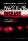 Gianni Belcaro, Giovanni Vincent Belcaro, Andrew N Nicolaides, Andrew N. Nicolaides - Noninvasive Investigations In Vascular Disease