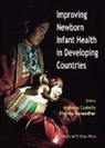 Ramesh Adhikari, Shameem Ahmed, O. Bhakoo, Santosh Bhargava, Zulfiqar Ahmed Bhutta, Alison Bolam... - Improving Newborn Infant Health In Developing Countries