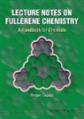Taylor Roger, Roger Taylor, Roger (Univ Of Sussex Taylor, Taylor Roger - Lecture Notes On Fullerene Chemistry: A Handbook For Chemists