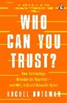 Rachel Botsman - Who Can You Trust?