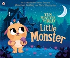 Chris Chatterton, Rhiannon Fielding, Chris Chatterton - Ten Minutes to Bed: Little Monster
