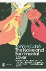 John le Carre, John le Carré, John Le Carre, John Le Carré - The Naive and Sentimental Lover