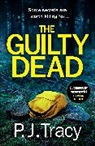 P. J. Tracy, P.J. Tracy - The Guilty Dead