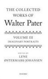 Lene Ostermark-Johansen, Lene (University of Copenhagen Ostermark-Johansen, Walter Pater, Lene (University of Copenhagen) Stermark-Johansen, Lene Ostermark-Johansen, Lene Østermark-Johansen - Collected Works of Walter Pater: Imaginary Portraits
