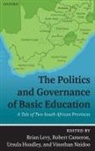 Brian Levy, Brian (Professor of the Practice of Internat Levy, Robert Cameron, Ursula Hoadley, Brian Levy, Vinothan Naidoo - Politics and Governance of Basic Education