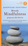 Danny Penman, Mark Williams - Metodo mindfulness. 56 giorni alla felicità