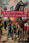 Aldo Corazzi - Passato futuro pagine da una grande storia