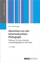 Franz Hamburger - Abschied von der Interkulturellen Pädagogik