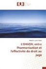 Marcellin Lebon Kalera - L'OHADA: entre l'harmonisation et l'effectivité du droit au juge