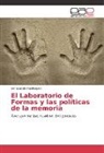 Inmaculada Real López - El Laboratorio de Formas y las políticas de la memoria