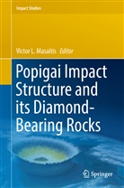 Victo L Masaitis, Victor L Masaitis, Victor L. Masaitis - Popigai Impact Structure and its Diamond-Bearing Rocks