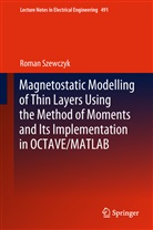Roman Szewczyk - Magnetostatic Modelling of Thin Layers Using the Method of Moments And Its Implementation in OCTAVE/MATLAB