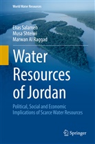 Marwan Al Raggad, Elia Salameh, Elias Salameh, Mus Shteiwi, Musa Shteiwi - Water Resources of Jordan