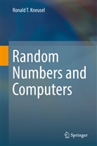 Ron Kneusel, Ronald T Kneusel, Ronald T. Kneusel - Random Numbers and Computers