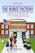 Joseph Ganem - The Robot Factory