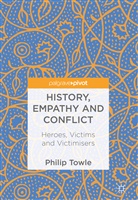 Philip Towle - History, Empathy and Conflict