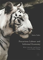 Smita Yadav - Precarious Labour and Informal Economy