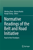 Kimm Nuotio, Kimmo Nuotio, Wenhua Shan, Kangle Zhang - Normative Readings of the Belt and Road Initiative