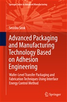 Seonho Seok - Advanced Packaging and Manufacturing Technology Based on Adhesion Engineering