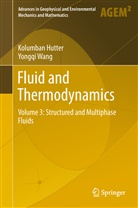 Kolumba Hutter, Kolumban Hutter, Yongqi Wang - Fluid and Thermodynamics