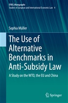 Sophia Müller - The Use of Alternative Benchmarks in Anti-Subsidy Law