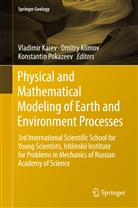 Vladimir Karev, Dmitr Klimov, Dmitry Klimov, Konstantin Pokazeev - Physical and Mathematical Modeling of Earth and Environment Processes