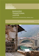 Alice Neikirk, Ra Nickson, Ray Nickson - Managing Transitional Justice