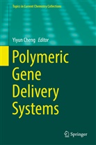 Yiyu Cheng, Yiyun Cheng - Polymeric Gene Delivery Systems