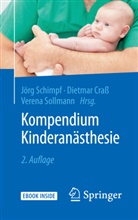 Dietma Crass, Dietmar Craß, Jörg Schimpf, Verena Sollmann - Kompendium Kinderanästhesie