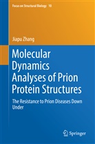 Jiapu Zhang - Molecular Dynamics Analyses of Prion Protein Structures