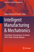 Moh Hasnun Arif Hassan, Mohd Hasnun Arif Hassan, Mohd Hasnun Arif Hassan - Intelligent Manufacturing & Mechatronics
