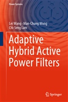 Chi-Seng Lam, Le Wang, Lei Wang, Man-Chun Wong, Man-Chung Wong - Adaptive Hybrid Active Power Filters