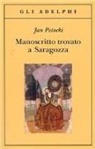 Jan Potocki, R. Caillois, Roger Caillois - Manoscritto trovato a Saragozza