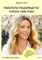 Marianne Nick - Natürliche Hautpflege für schöne reife Haut