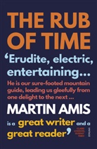 Martin Amis - The Rub of Time