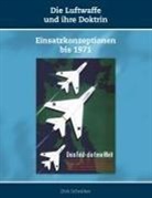 Dirk Schreiber - Die Luftwaffe und ihre Doktrin