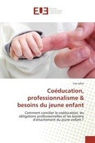 Lise Lafon - Coéducation, professionnalisme & besoins du jeune enfant
