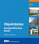 BK Baukosteninformationszentrum, BKI Baukosteninformationszentrum - BKI Objektdaten Energieeffizientes Bauen E8